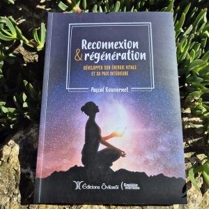 Reconnexion et régénération : Développer son énergie vitale et sa paix intérieure - Collection "Sagesse éternelle" tome 1
